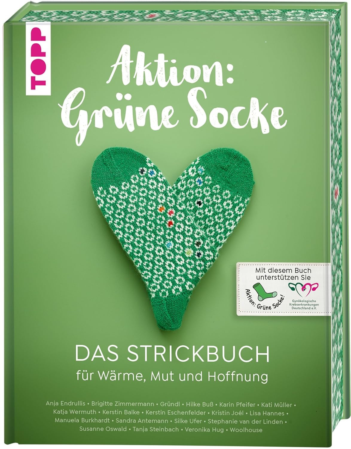 Aktion: Grüne Socke! - Das Strickbuch: Für Wärme, Mut und Hoffnung stricken.