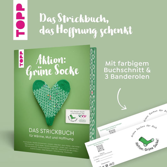 Aktion: Grüne Socke! - Das Strickbuch: Für Wärme, Mut und Hoffnung stricken.